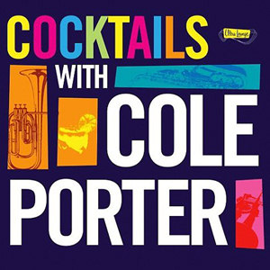 Cocktails with Cole Porter