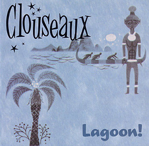 Clouseaux--Lagoon!